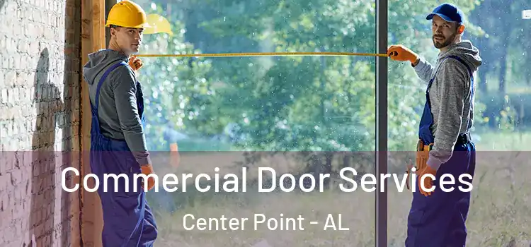  Commercial Door Services Center Point - AL