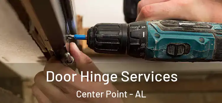 Door Hinge Services Center Point - AL