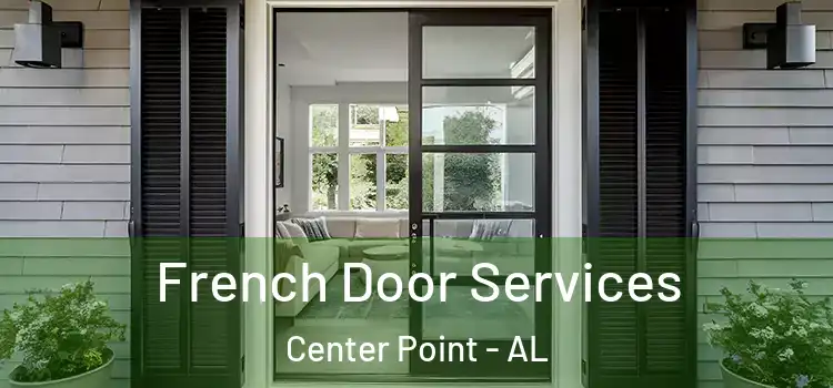  French Door Services Center Point - AL