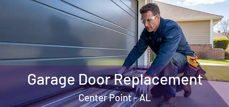  Garage Door Replacement Center Point - AL