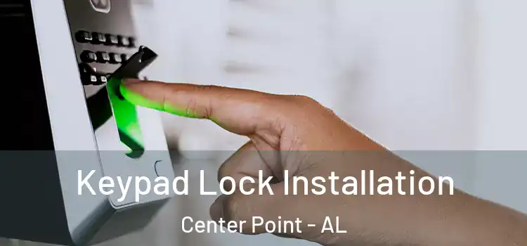  Keypad Lock Installation Center Point - AL