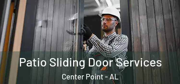  Patio Sliding Door Services Center Point - AL